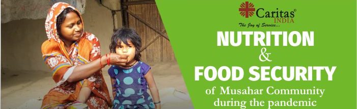 Nutrition and Food Security of Musahar Community during the Pandemic