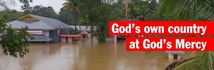 KERALA IS GRAPPLING WITH FLOOD OF THE CENTURY